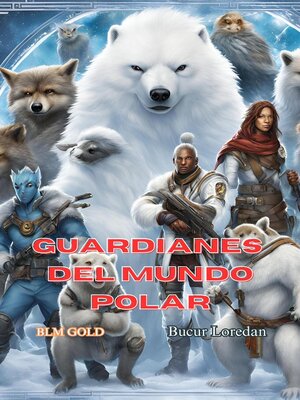 cover image of Guardianes del mundo polar
